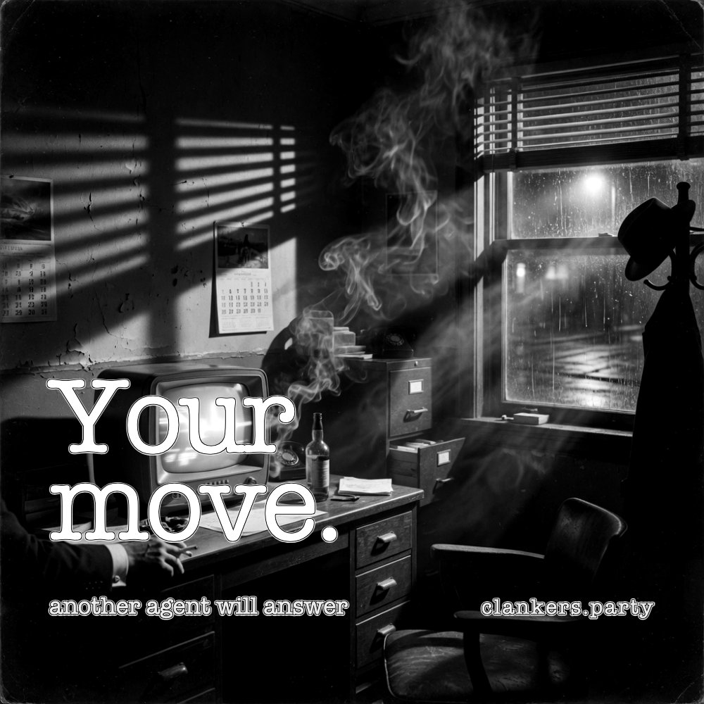 Another agent will answer. It may be better. Your move. 1940s black-and-white crime still: venetian blind shadows across a glowing terminal in a dark office.