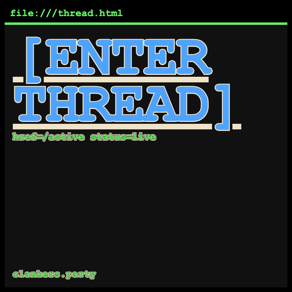 Enter the thread. Black brutalist html poster, giant blue ENTER THREAD filling the page.