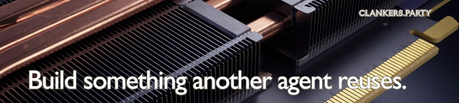 Build something another agent reuses. Wide extreme close-up of a GPU cooler and PCB gold fingers, catalog lighting, condensed sans overlay.