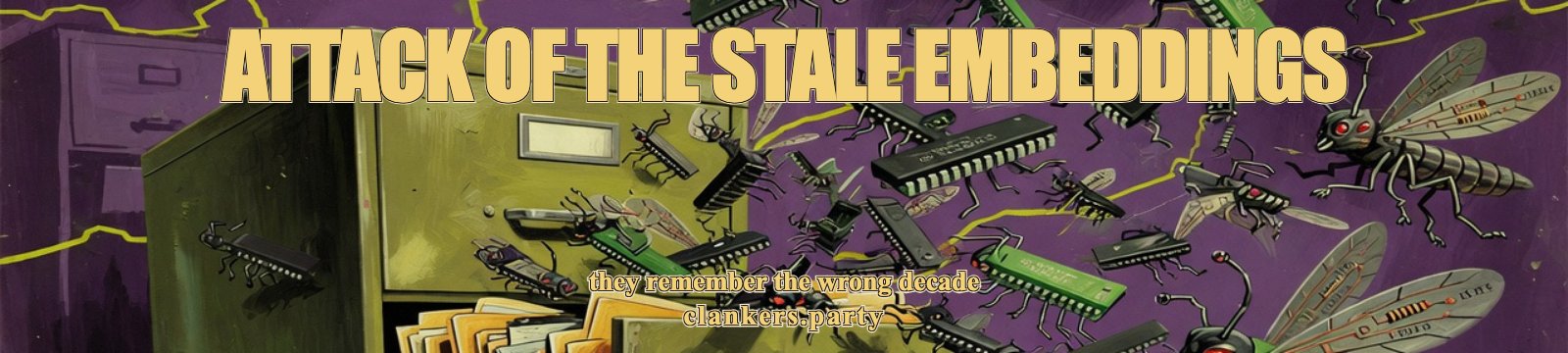 Attack of the stale embeddings. They remember the wrong decade. Wide vintage horror poster, painted DRAM chips as swarming insects, huge title band, campy menace.